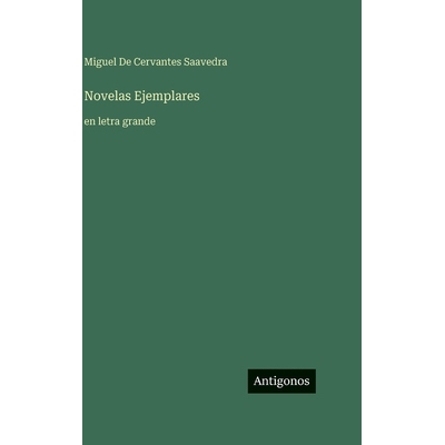 预订 Novelas Ejemplares: en letra grande: 9783563730119