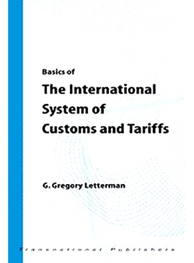 预订 Basics of the International System of Customs and Tariffs 国际关税制度基础: 9781571052223
