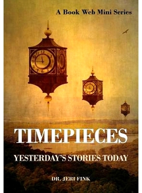 预订 Timepieces: Yesterday’s Stories Today: 9781941882290