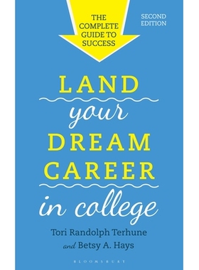 预订 Land Your Dream Career in College: The Complete Guide to Success 大学期间斩获理想职业：成功全景指南 第2版: 97815381