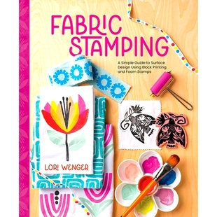 预订 Fabric Stamping: A Simple Guide to Surface Design Using Block Printing and Foam Stamps