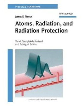 【预订】Atoms, Radiation And Radiation Protection 3E