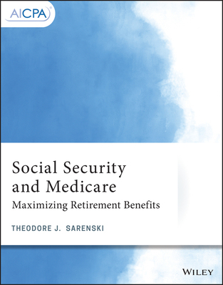 【预订】Social Security and Medicare: Maximizing Retirement Benefits