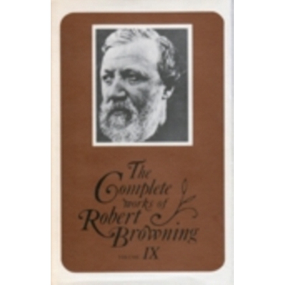 预订 The Complete Works of Robert Browning Volume IX: With Variant Readings And Annotations: 9780821403815