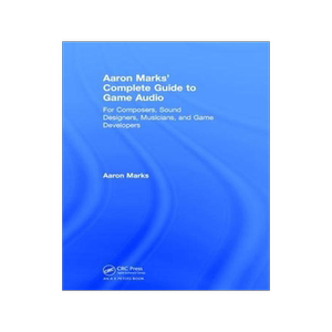 [预订]Aaron Marks’ Complete Guide to Game Audio 9781138628854