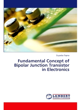 预订 Fundamental Concept of Bipolar Junction Transistor in Electronics: 9786207843152