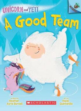 【预订】A Good Team: An Acorn Book (Unicorn and Yeti #2) (Library Edition), 2