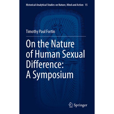 预订 On the Nature of Human Sexual Difference: A Symposium 论人类性别差异的本质：研讨会 / 会议录: 9783031745331