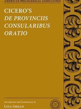 【预订】Cicero’s De Provinciis Consularibus Oratio