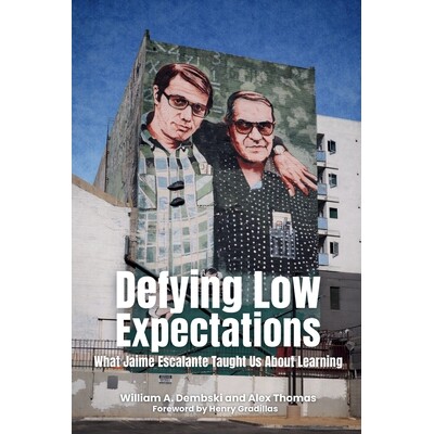 预订 Defying Low Expectations: What Jaime Escalante Taught Us About Learning 9798899460227