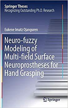 【预售】Neuro-fuzzy Modeling of Multi-field Surface Neuroprostheses for Hand Grasping