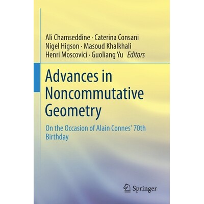 预订 Advances in Noncommutative Geometry On the Occasion of Alain Connes’ 70th Birthday 非交换几何的进展 9783030295998