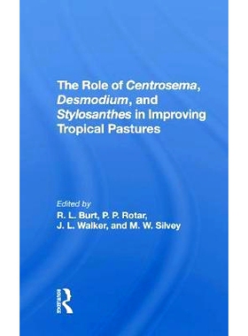 预订 The Role Of Centrosema, Desmodium, And Stylosanthes In Improving Tropical Pastures *藻，角质层和花柱茎在改善热带