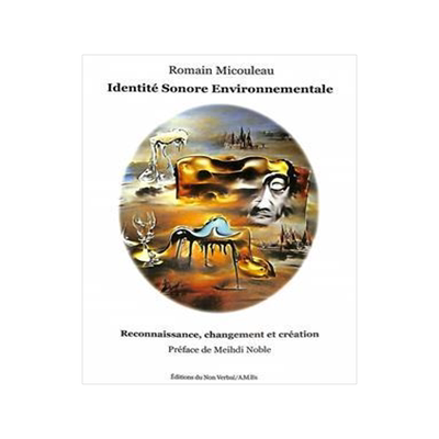 [预订]Identité sonore environnementale : reconnaissance, changement et création 9782494850002