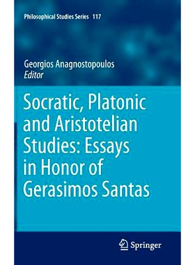 预订 Socratic, Platonic and Aristotelian Studies: Essays in Honor of Gerasimos Santas 苏格拉底，柏拉图和亚里士多德的研究