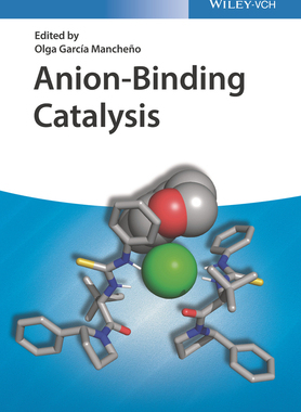 预订 Anion-Binding Catalysis