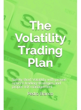 The Volatility Trading Plan: Safely short Volatility with proven options trading strategies and proper risk managem