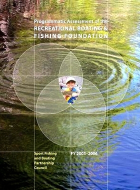 预订 Programmatic Assessment of the Recreational & Fishing Foundation, 2003-2006: 9781479191222