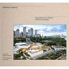 预订 SANAA in Sydney: Transformative architecture for the Art Gallery of New South Wales 悉尼萨那艺术画廊的变革性建筑: 9