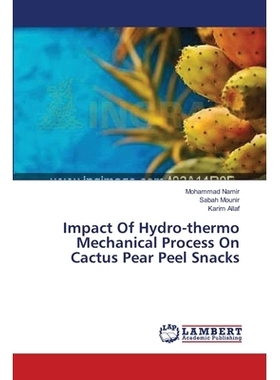 预订 Impact Of Hydro-thermo Mechanical Process On Cactus Pear Peel Snacks: 9783659572890