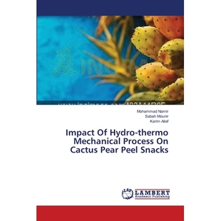 预订 Impact Of Hydro-thermo Mechanical Process On Cactus Pear Peel Snacks: 9783659572890