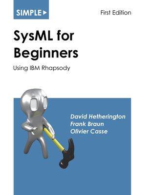 [预订]Simple SysML for Beginners: Using IBM Rhapsody 9781937468071