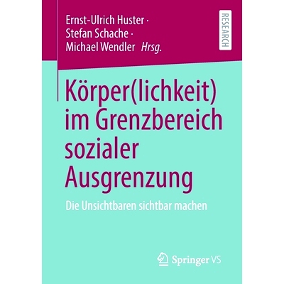预订 Körper(lichkeit) Im Grenzbereich Sozialer Ausgrenzung: Die Unsichtbaren Sichtbar Machen: 9783658340124