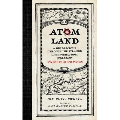 预订 Atom Land: A Guided Tour Through the Strange World of Particle Physics 原子之地：穿越粒子物理的奇异世界的导游: 9781