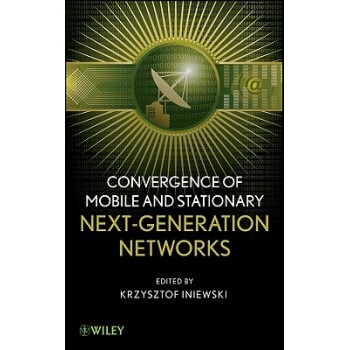 预订 Convergence Of Mobile And Stationary Next-Generation Networks 设计多线程软件：实体的生命建模方法: 9780470543566
