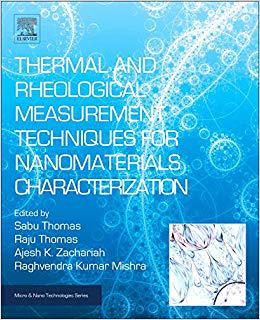 【预售】Thermal and Rheological Measurement Techniques for Nanomaterials Characterization