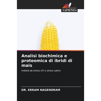 预订 Analisi biochimica e proteomica di ibridi di mais: 9786209302688