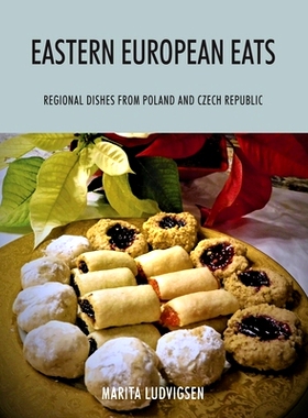 预订 Eastern European Eats: Regional Dishes from Poland and Czech Republic: 9781977247841
