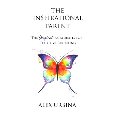 预订 The Inspirational Parent: The Magical Ingredients for Effective Parenting: 9780998934303