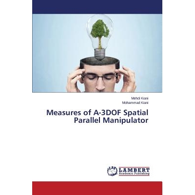 预订 Measures of A-3DOF Spatial Parallel Manipulator: 9783659615801