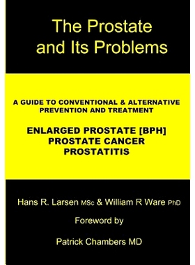 预订 The Prostate and Its Problems: A Guide to Conventional and Alternative Prevention and Treatment: 9780968637555