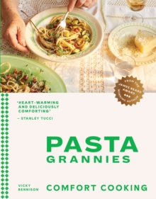 [预订]Pasta Grannies: Comfort Cooking: Traditional Family Recipes from Italy’s Best Home Cooks