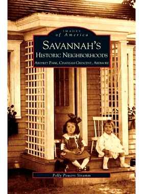 预订 Savannah’s Historic Nei*orhoods: Ardsley Park, Chatham Crescent, Ardmore: 9781531609481
