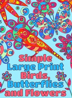 预订 Simple Large Print Birds, Butterflies, and Flowers: Coloring Book for Adults: 9781976392368