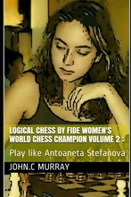 现货 Logical Chess by Fide Women’s World Chess Champion volume 2: Play 9798566603391