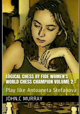 现货 Logical Chess by Fide Women’s World Chess Champion volume 2: Play 9798566603391