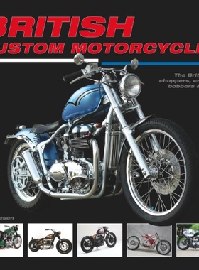 预订 British Custom Motorcycles: The Brit Chop - Choppers, Cruisers, Bobbers & Trikes 英国定制摩托车：英国出产: 97818458