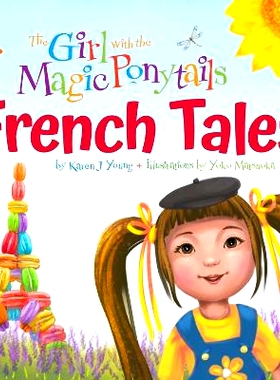 预订 The Girl with the Magic Ponytails: French Tales 魔法马尾辫的女孩：法国故事: 9781735384429