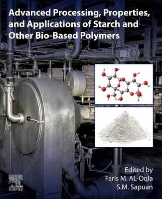 【预订】Advanced Processing, Properties, and Applications of Starch and Other Bio-Based Polymers
