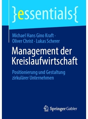 预订 Management Der Kreislaufwirtschaft: Positionierung Und Gestaltung Zirkulärer Unternehmen: 9783658392246