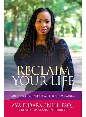 预订 Reclaim Your Life: Guidance For Wives at the Crossroads: 9781947054851