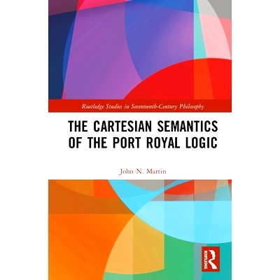预订 The Cartesian Semantics of the Port Royal Logic *港口逻辑的笛卡尔语义学: 9780815370468