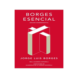 西班牙语原版 博尔赫斯作品集 精装纪念版 Borges esencial 西班牙皇家语言学院 Jorge Luis Borges 含虚构集 阿莱夫