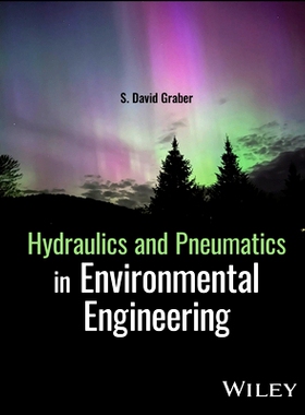 预订 Hydraulics and Pneumatics in Environmental Engineering 环境工程中的液压和气动: 9781394266142