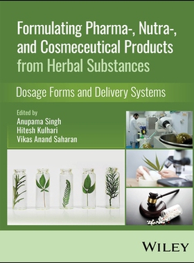 Formulating Pharma-, Nutra-, and Cosmeceutical Products from Herbal Substances: Dosage Forms and Delivery Systems 用草