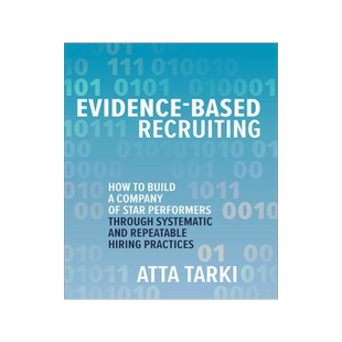 [预订]Evidence-Based Recruiting: How to Build a Company of Star Performers Through Systematic and Repeatab 9781260461411